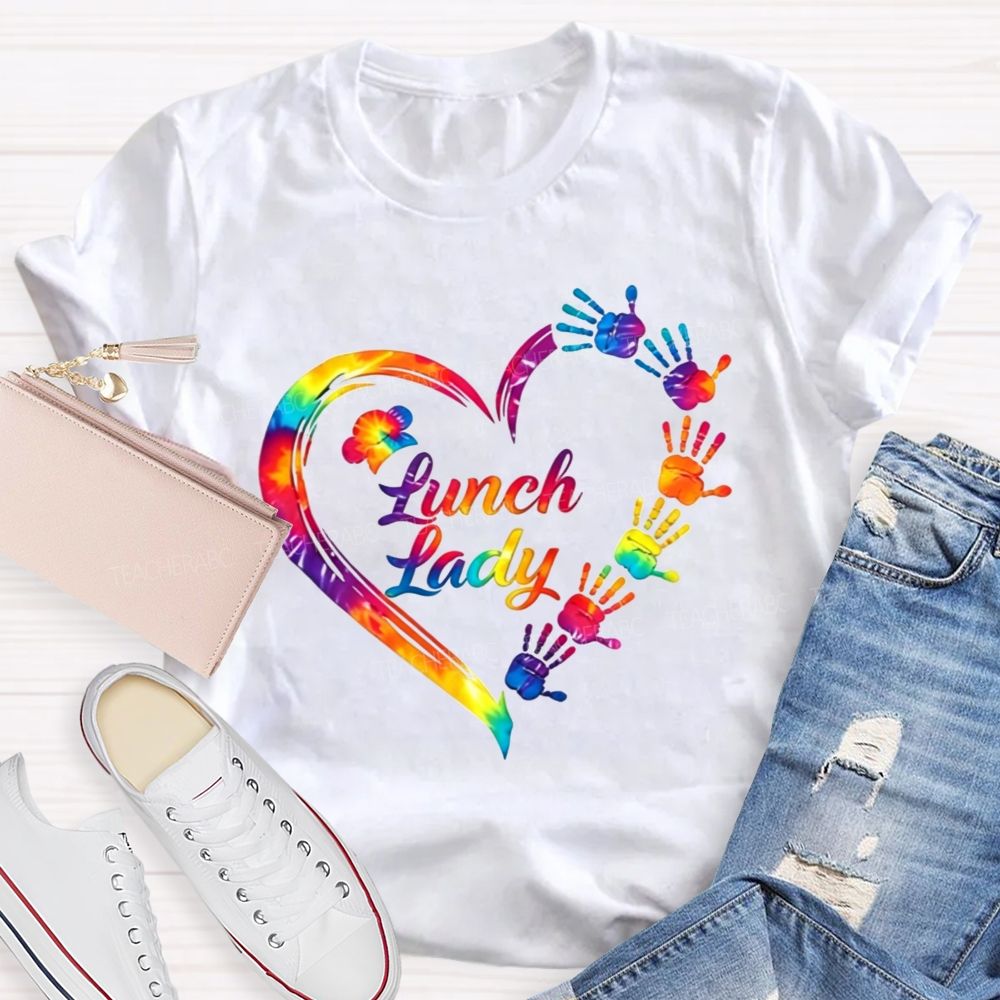 Tie Dye Rainbow Handprint Heart Lunch Lady T-shirt