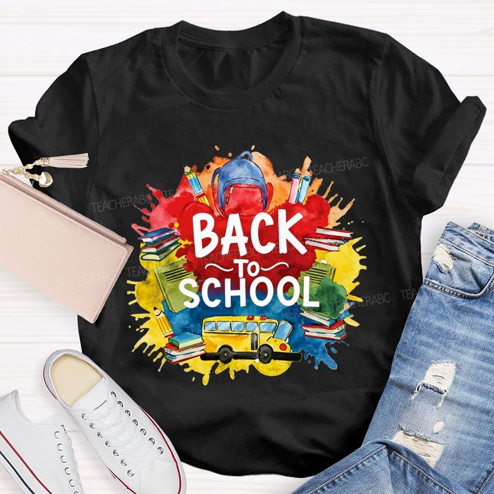 Watercolor Splash Back To School And School Bus Teacher T-shirt