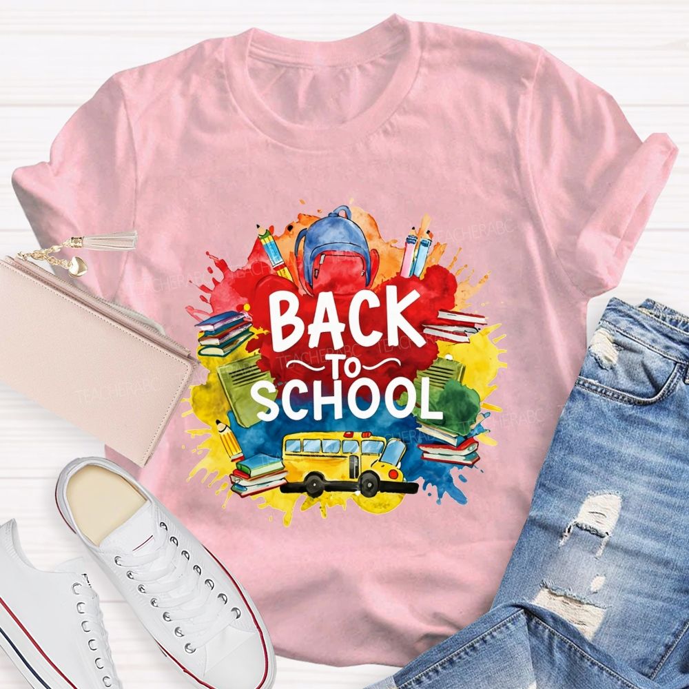 Watercolor Splash Back To School And School Bus Teacher T-shirt