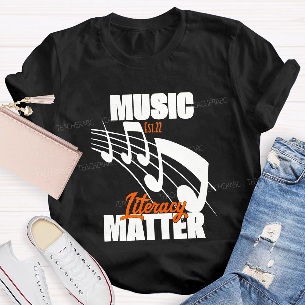 Music Literacy Will Always Matter Music Teacher T-shirt
