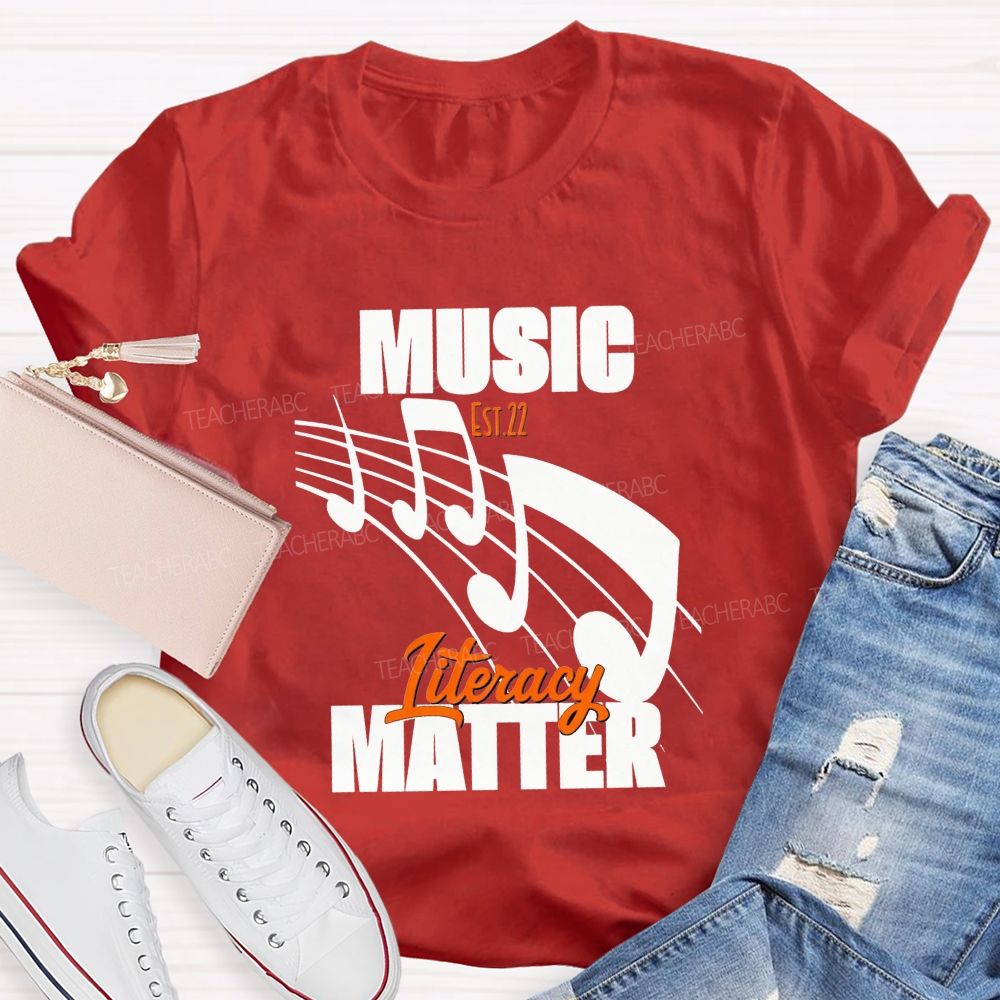 Music Literacy Will Always Matter Music Teacher T-shirt