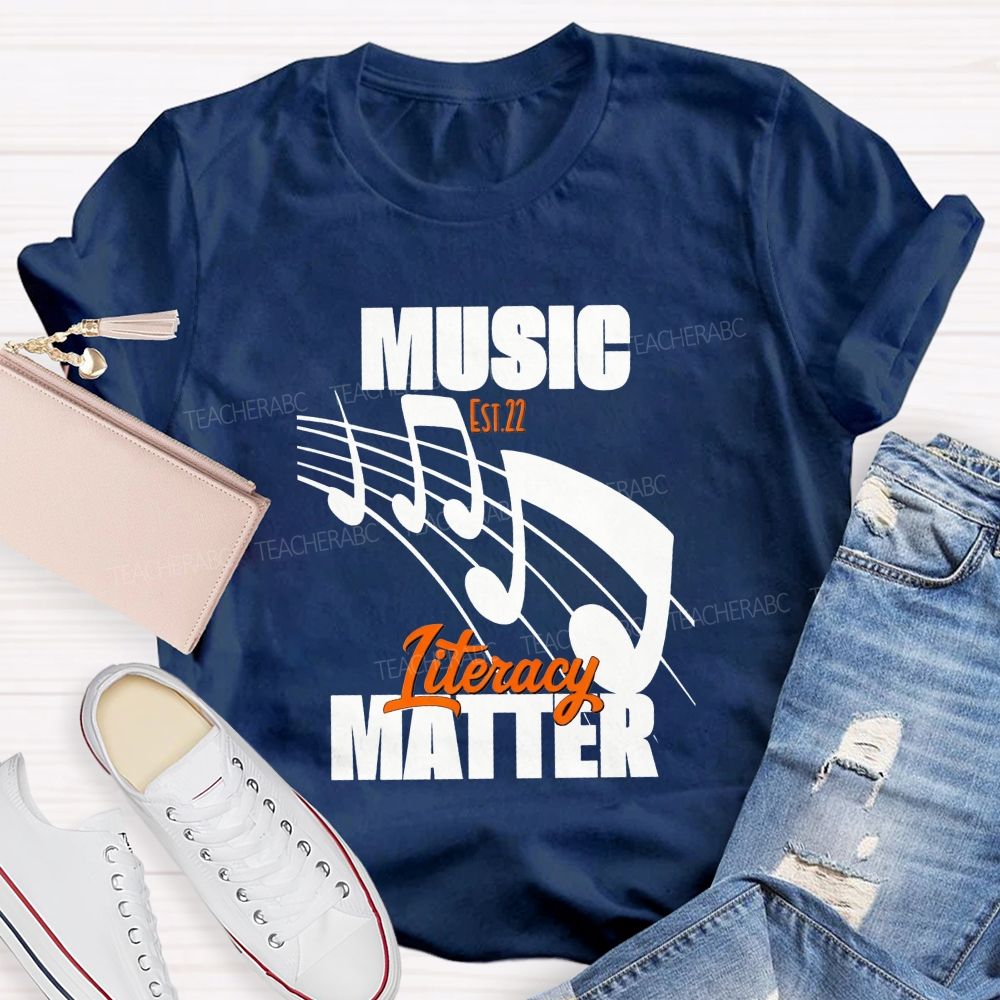 Music Literacy Will Always Matter Music Teacher T-shirt