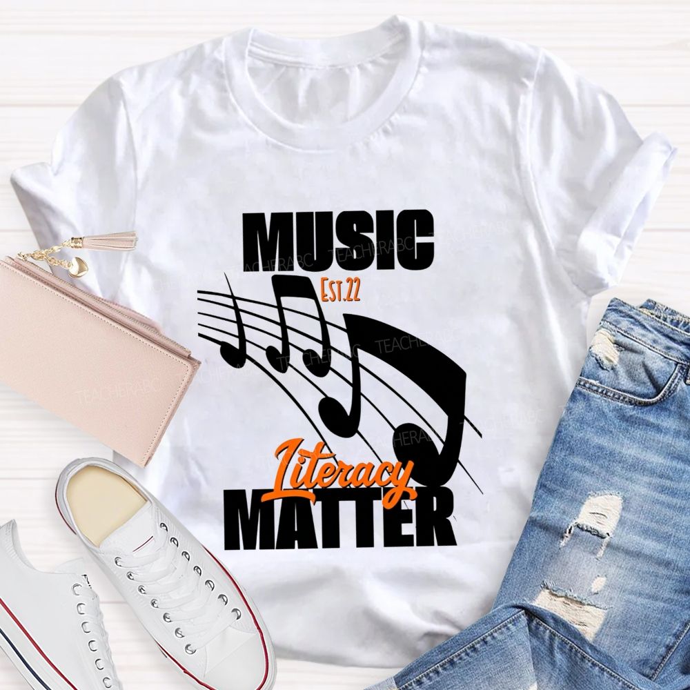 Music Literacy Will Always Matter Music Teacher T-shirt