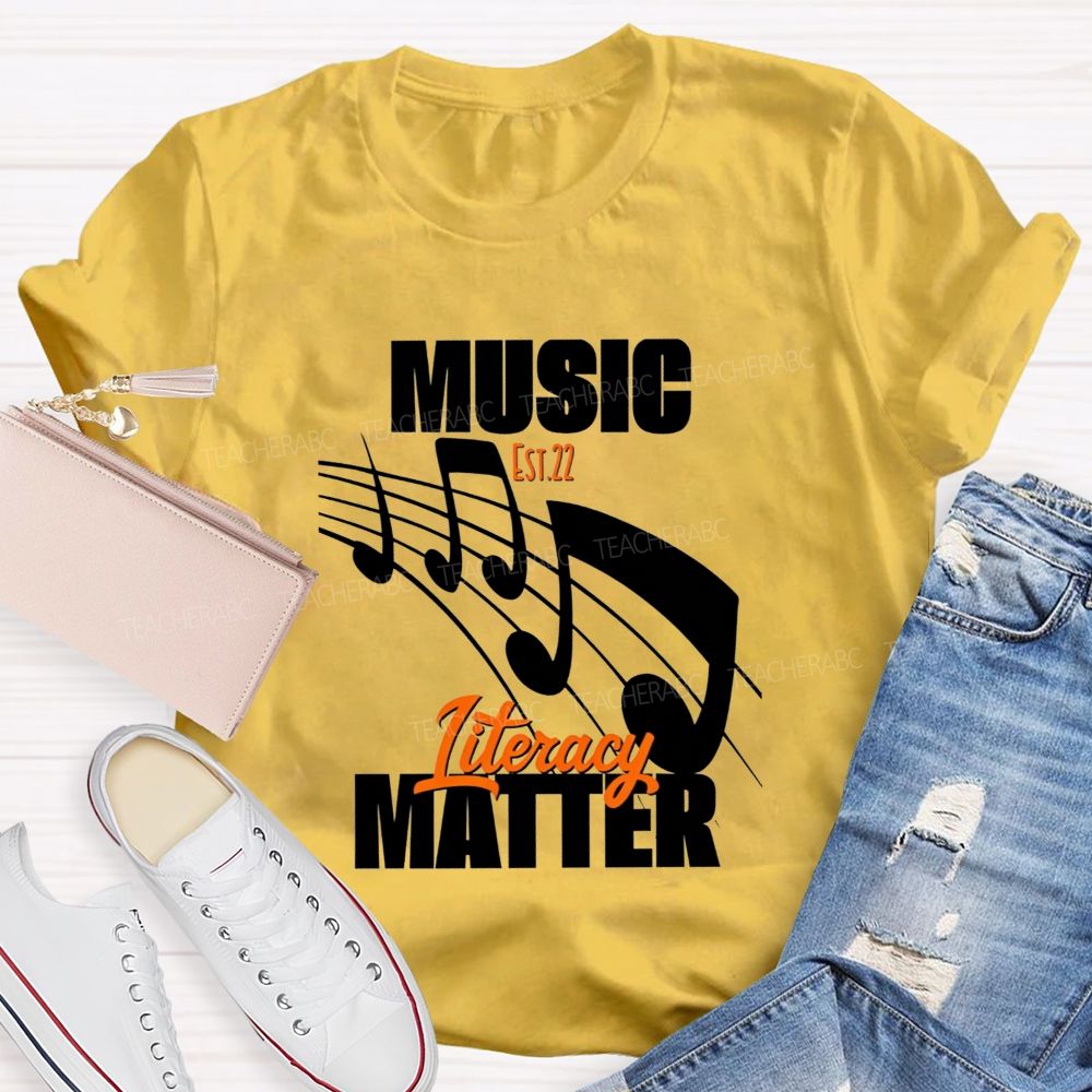 Music Literacy Will Always Matter Music Teacher T-shirt