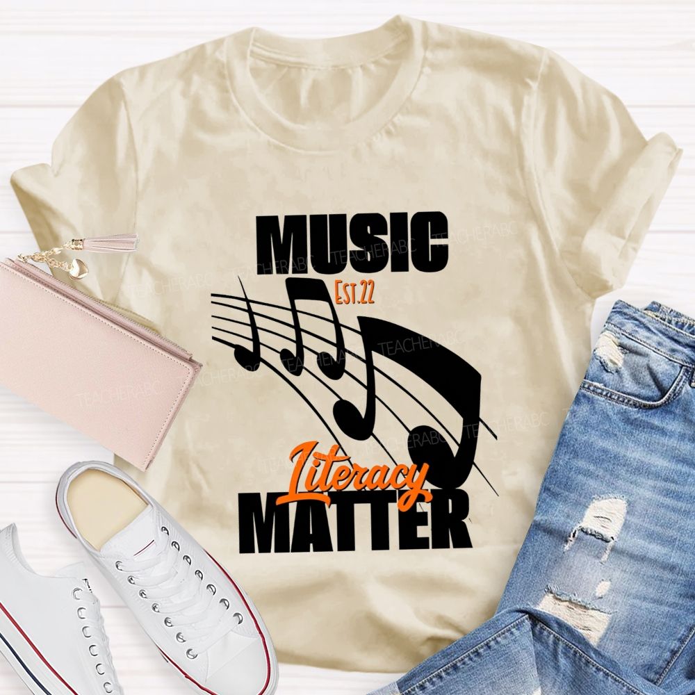 Music Literacy Will Always Matter Music Teacher T-shirt