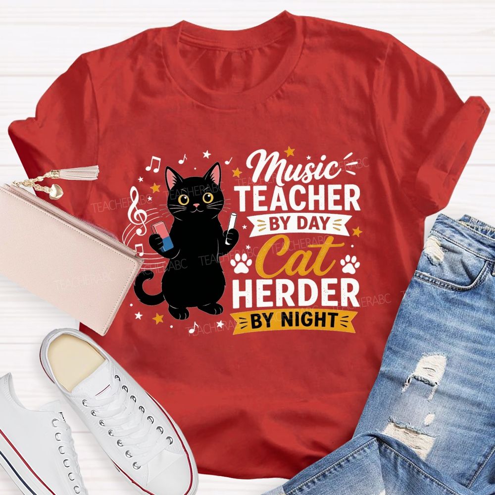 Music Teacher By Day Cat Herder By Night Teacher T-shirt