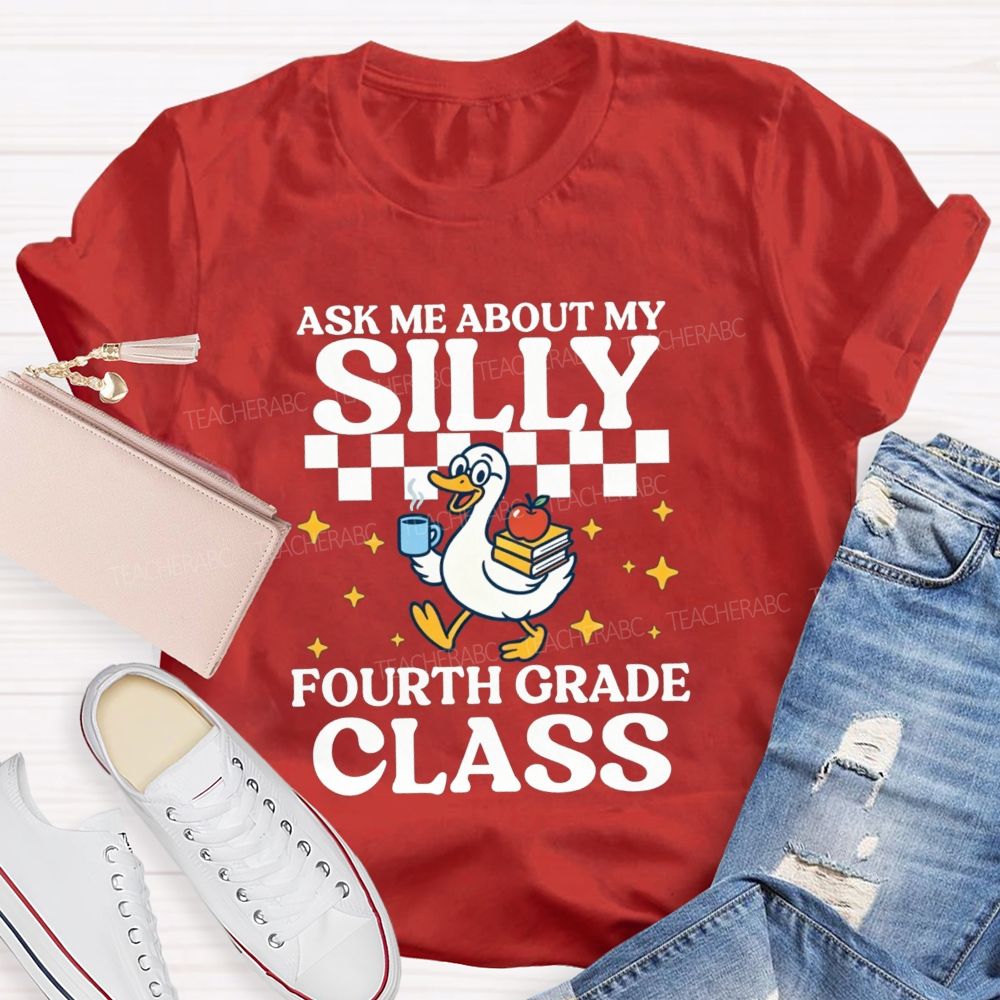 Personalized Grade Ask Me About My Silly Fourth Grade Class Teacher T-shirt