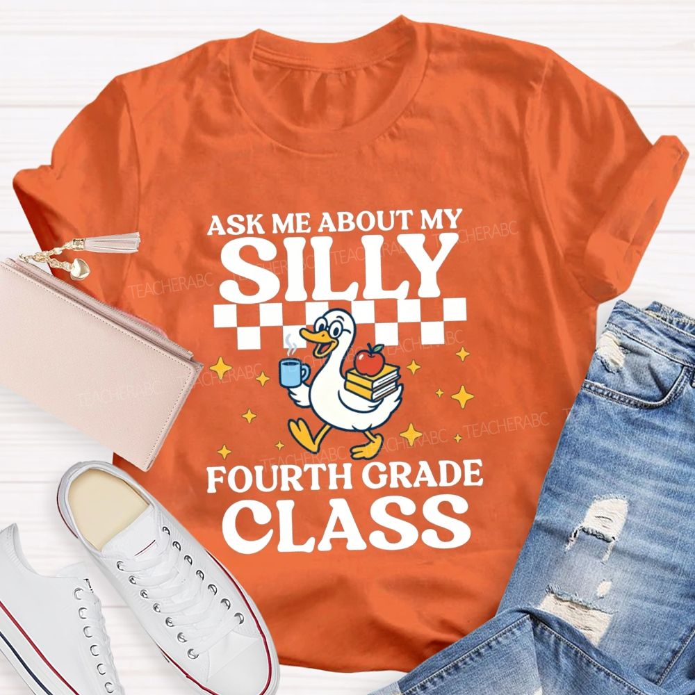 Personalized Grade Ask Me About My Silly Fourth Grade Class Teacher T-shirt