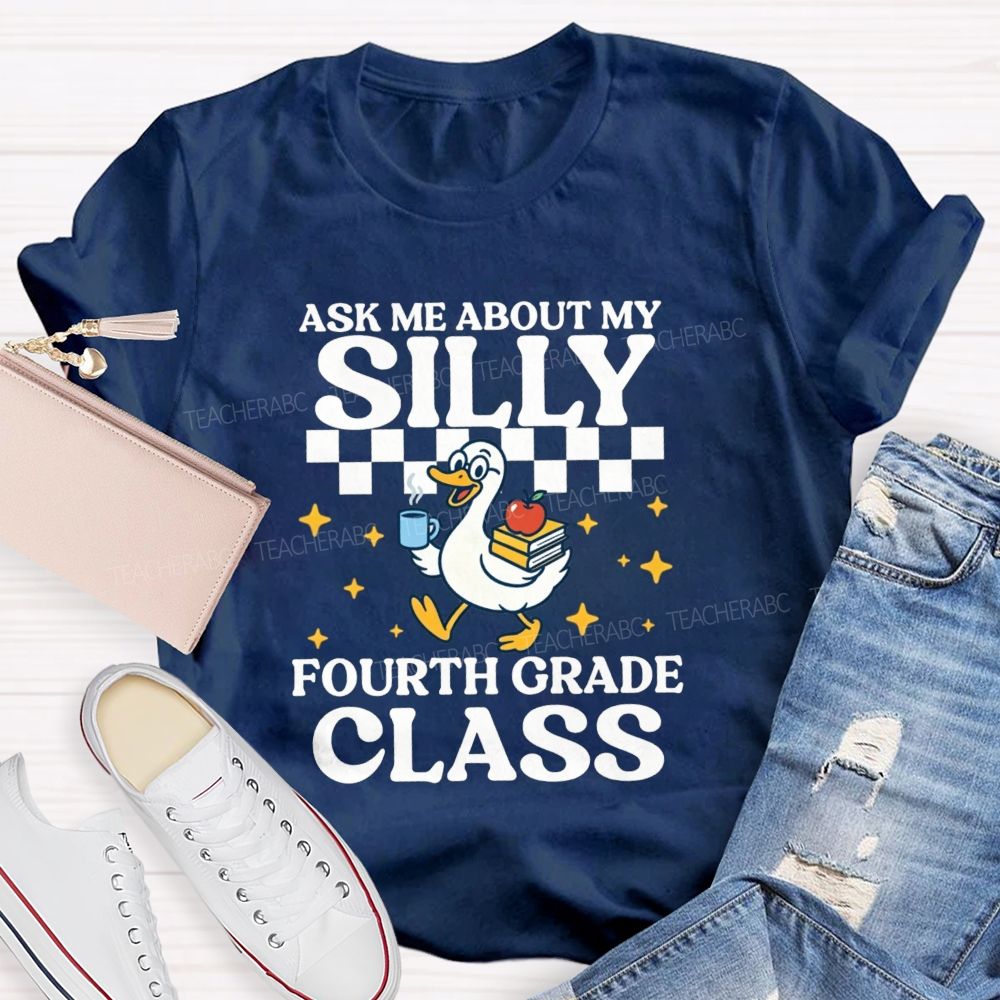 Personalized Grade Ask Me About My Silly Fourth Grade Class Teacher T-shirt