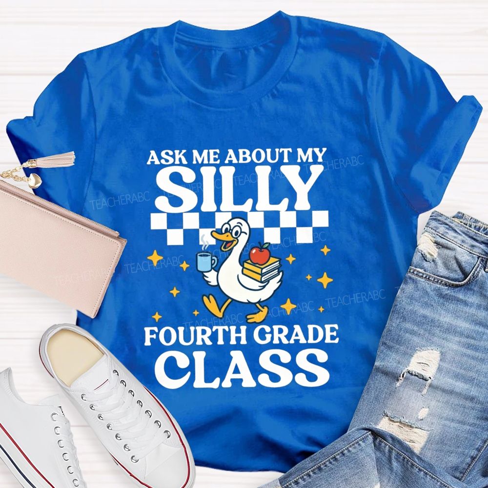 Personalized Grade Ask Me About My Silly Fourth Grade Class Teacher T-shirt