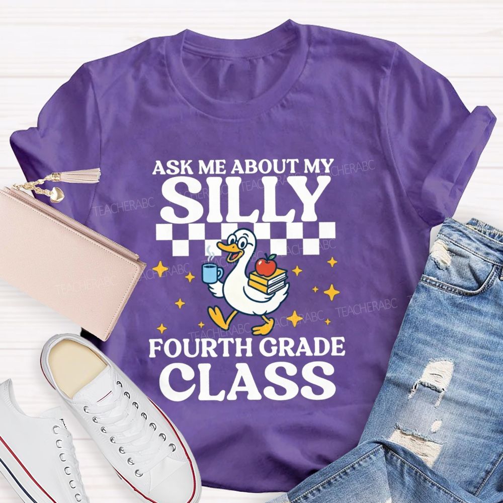 Personalized Grade Ask Me About My Silly Fourth Grade Class Teacher T-shirt