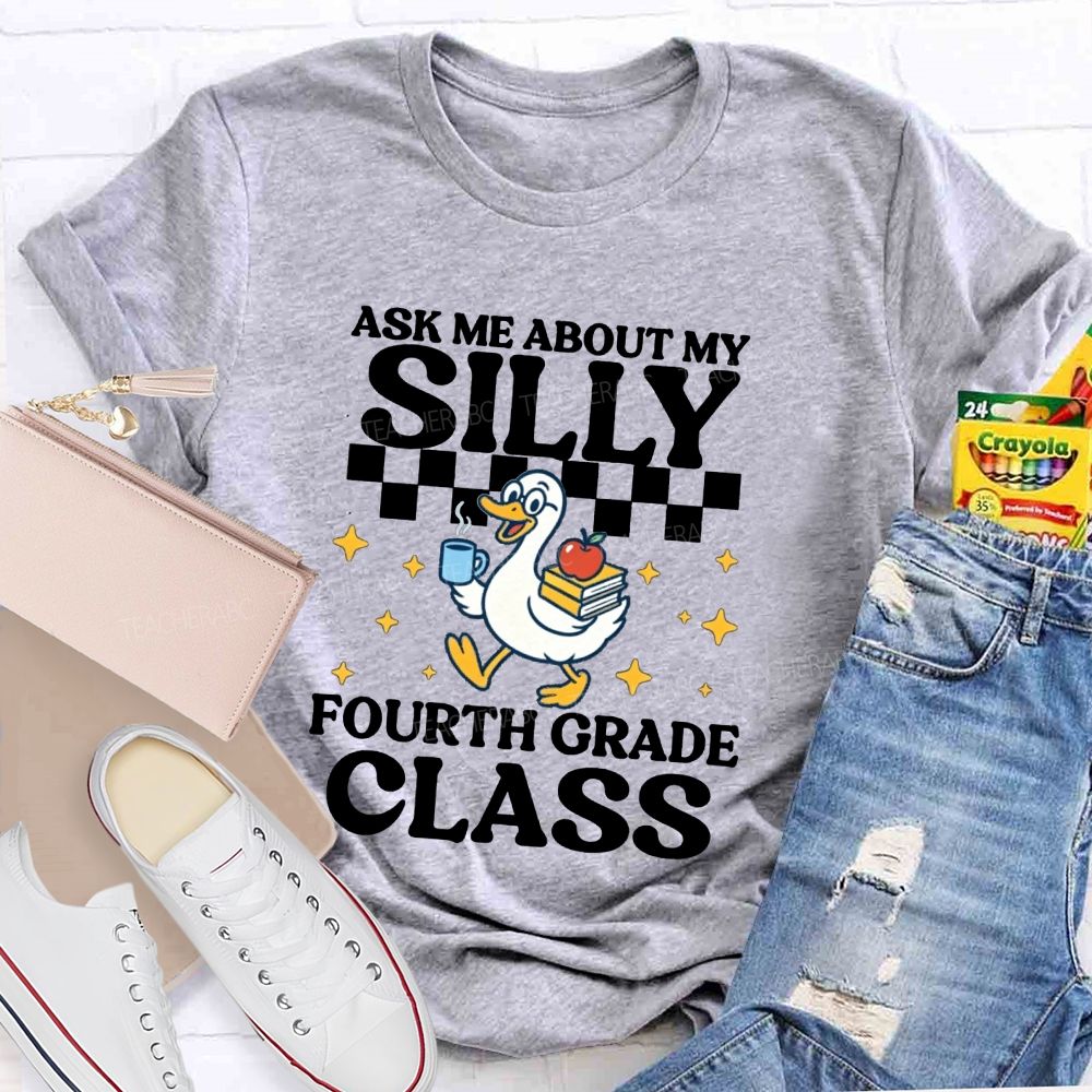 Personalized Grade Ask Me About My Silly Fourth Grade Class Teacher T-shirt
