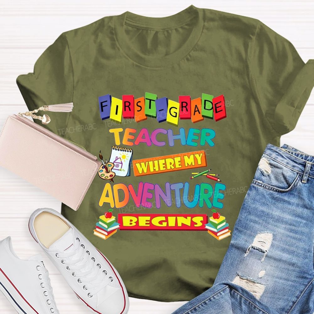 Personalized Grade First Grade Teacher Where My Adventure Begins Teacher T-shirt