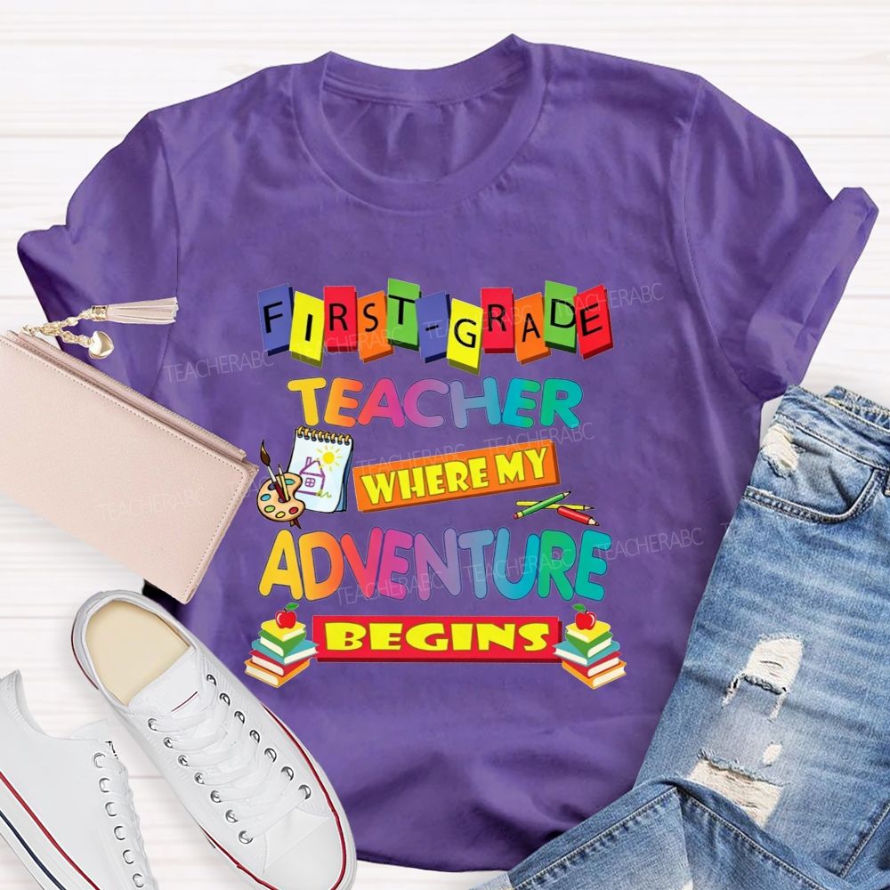 Personalized Grade First Grade Teacher Where My Adventure Begins Teacher T-shirt