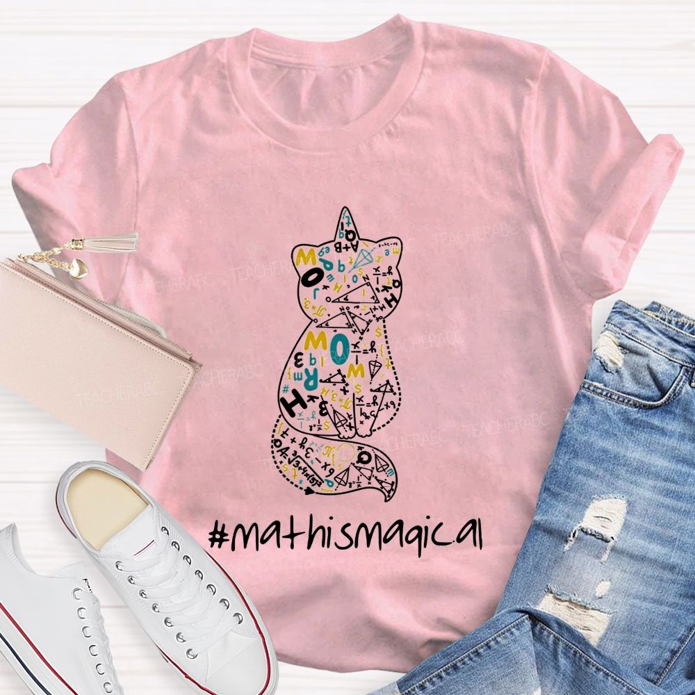 Math Is Magical Math Magic Lives Inside This Cat Teacher T-shirt