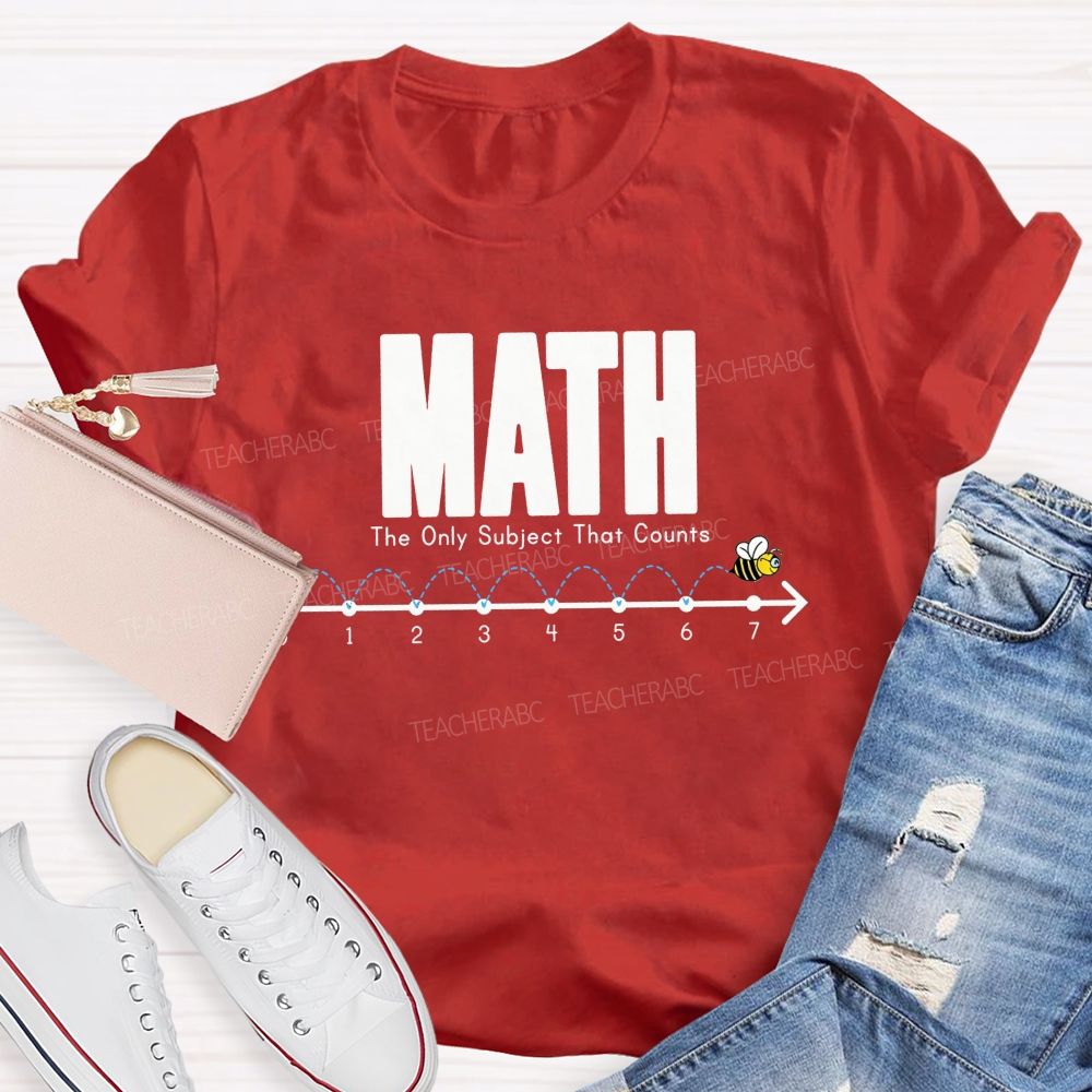 Math The Only Subject That Counts Teacher T-shirt