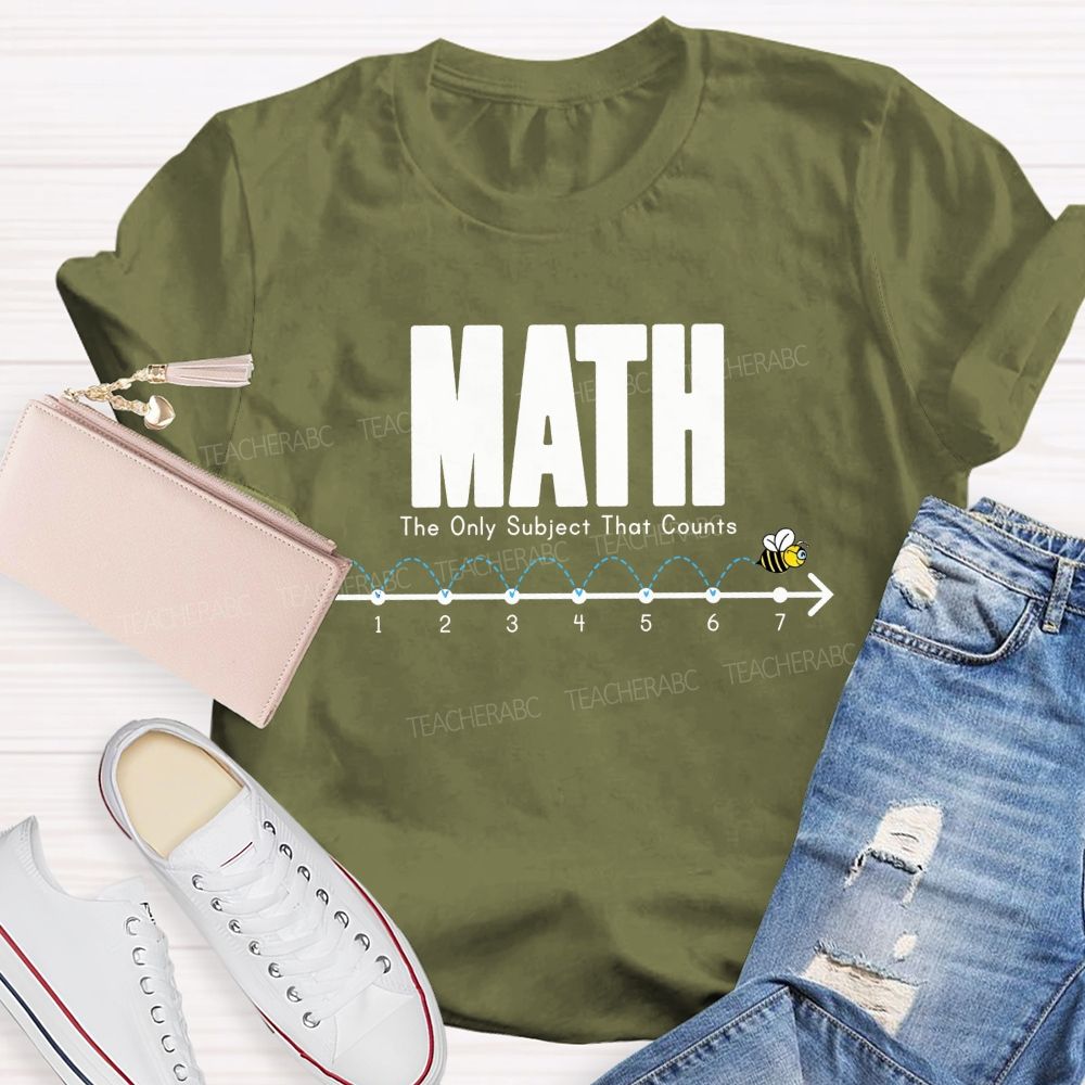 Math The Only Subject That Counts Teacher T-shirt