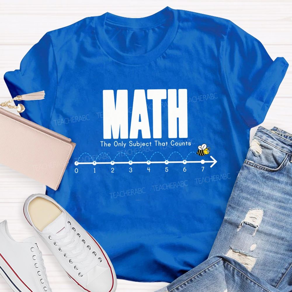 Math The Only Subject That Counts Teacher T-shirt