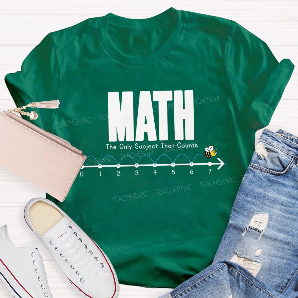 Math The Only Subject That Counts Teacher T-shirt