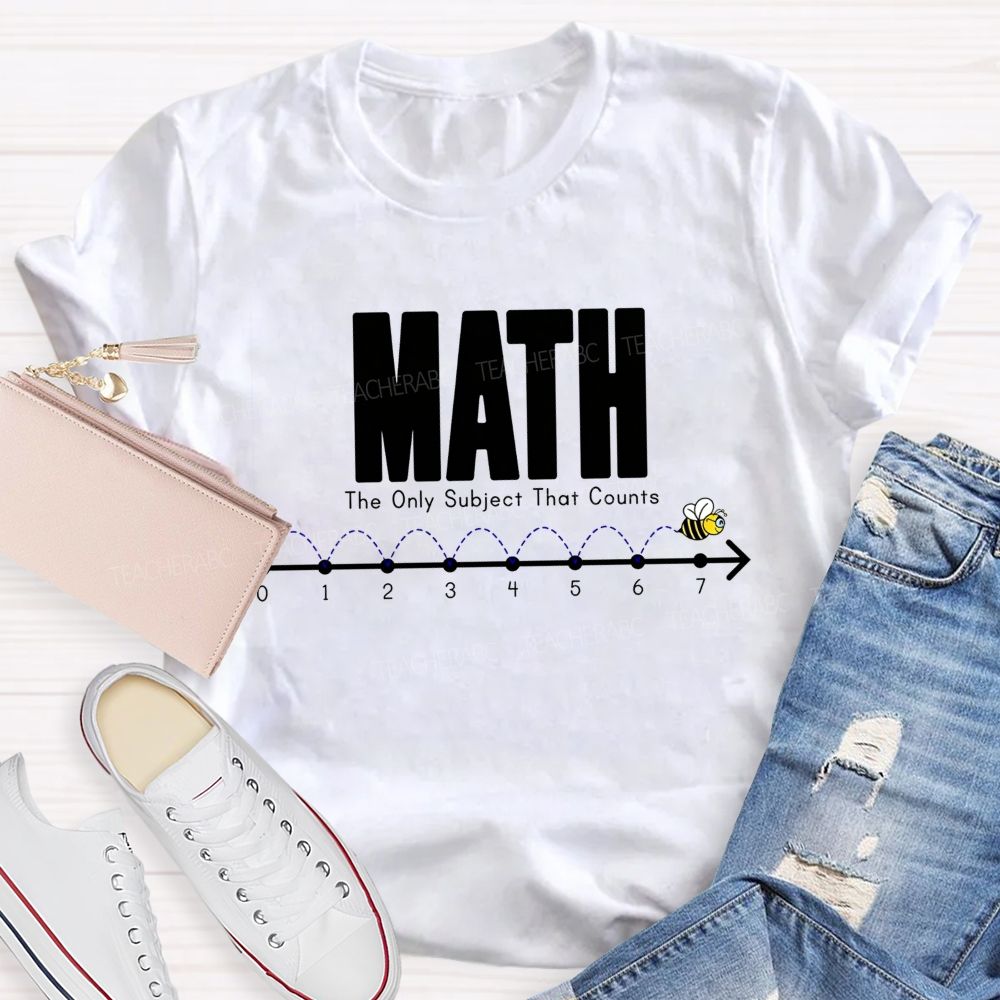 Math The Only Subject That Counts Teacher T-shirt