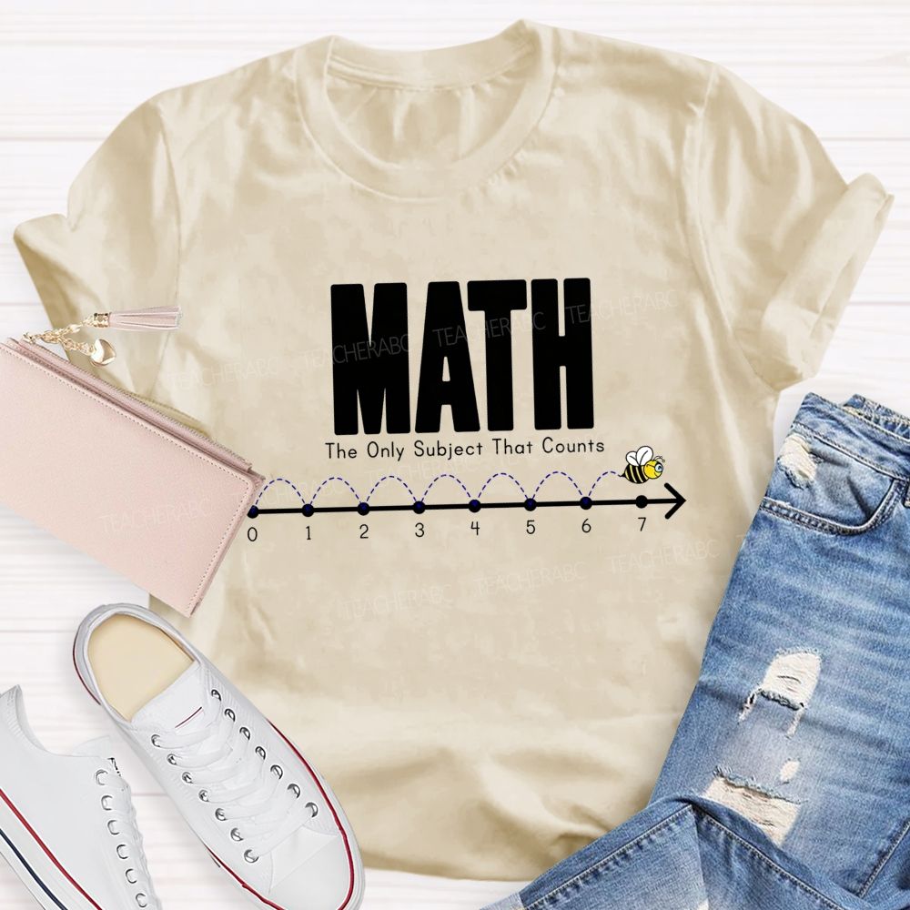 Math The Only Subject That Counts Teacher T-shirt