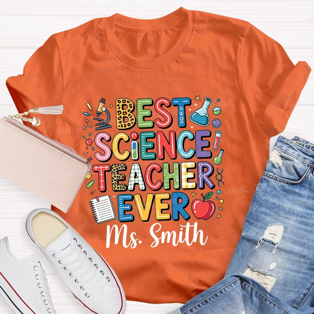 Personalized Name Best Science Teacher Ever Teacher T-shirt
