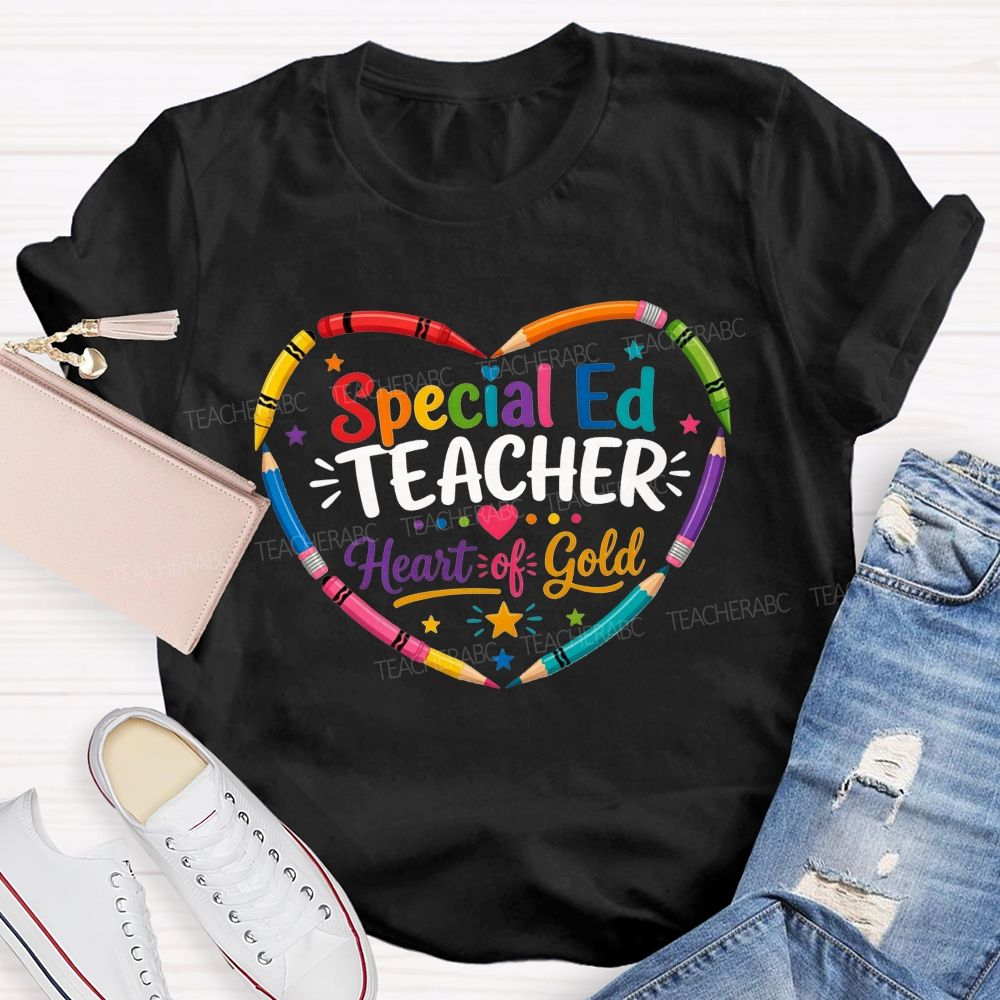 Special Ed Teacher Heart Of Gold Teacher T-shirt