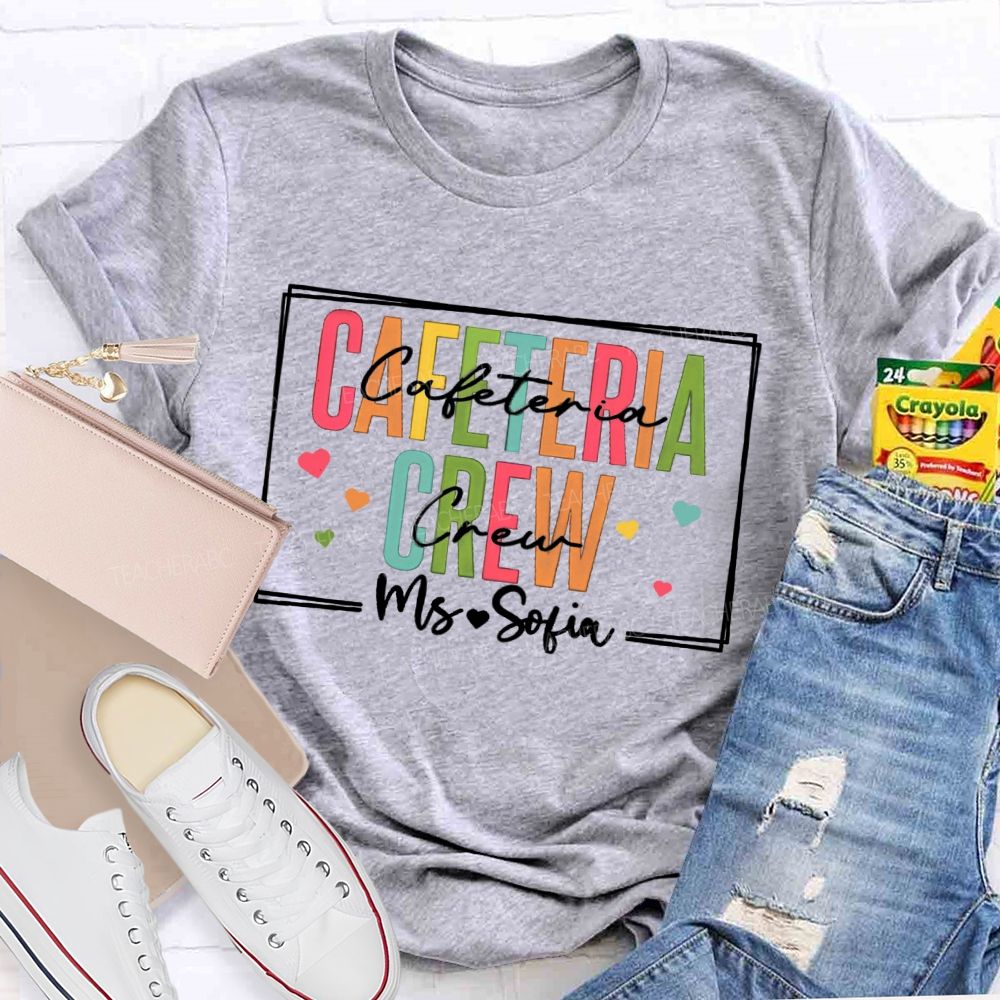 Personalized Name Cafeteria Crew Colorful Letters And Heart Teacher T-shirt
