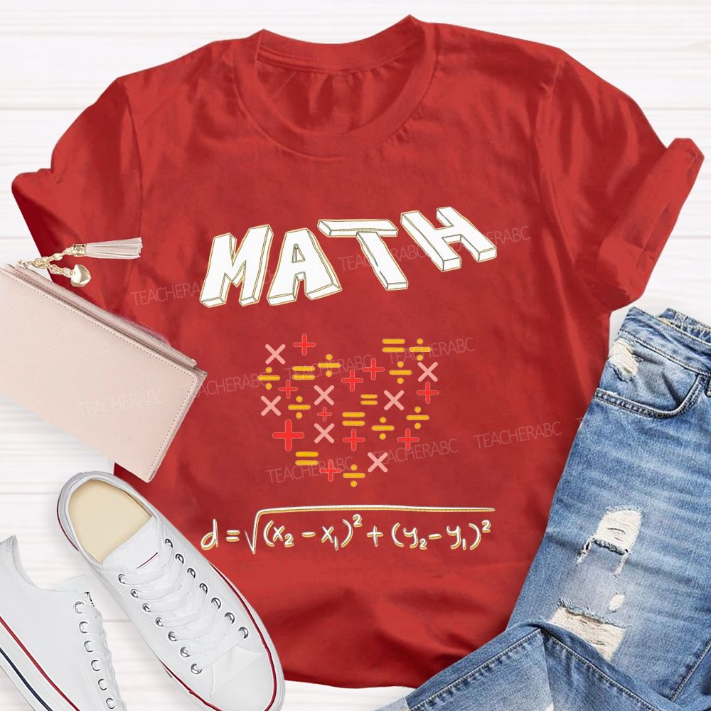 My Heart Is Full Of Math Love Calculated In Every Equation Teacher T-shirt