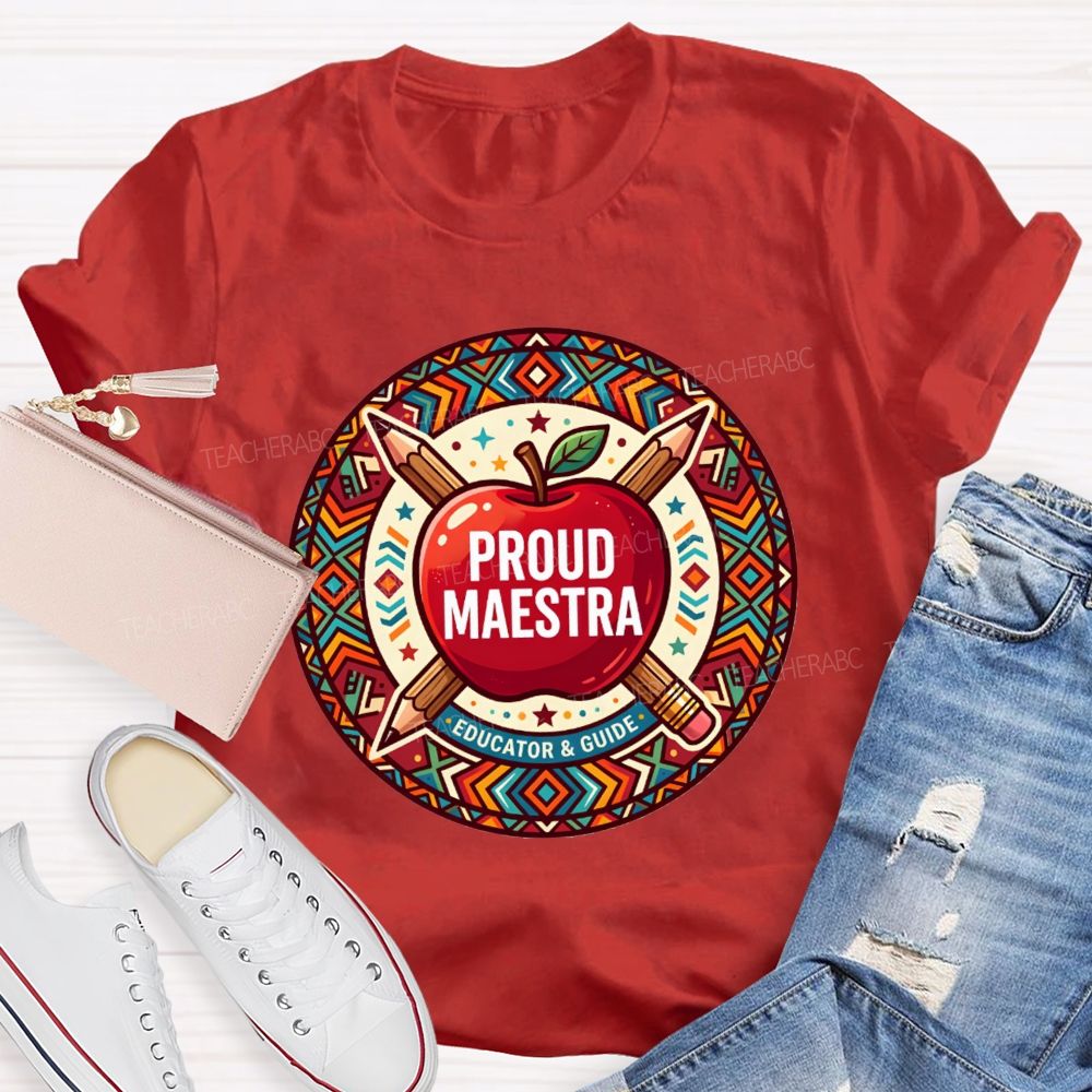 Proud Maestra Educator And Guide Teacher T-shirt