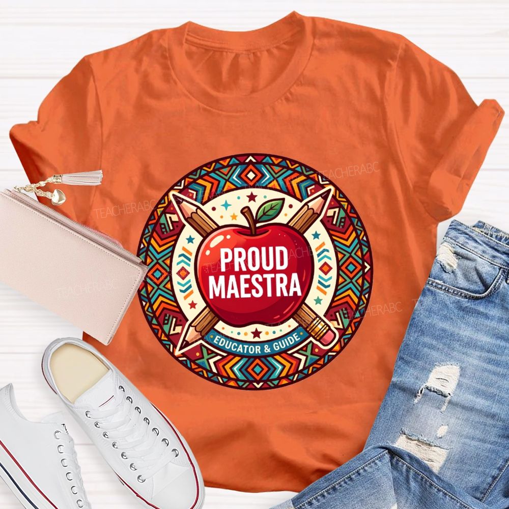 Proud Maestra Educator And Guide Teacher T-shirt