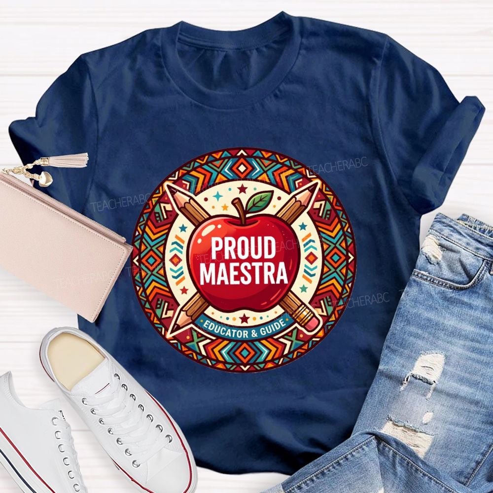 Proud Maestra Educator And Guide Teacher T-shirt