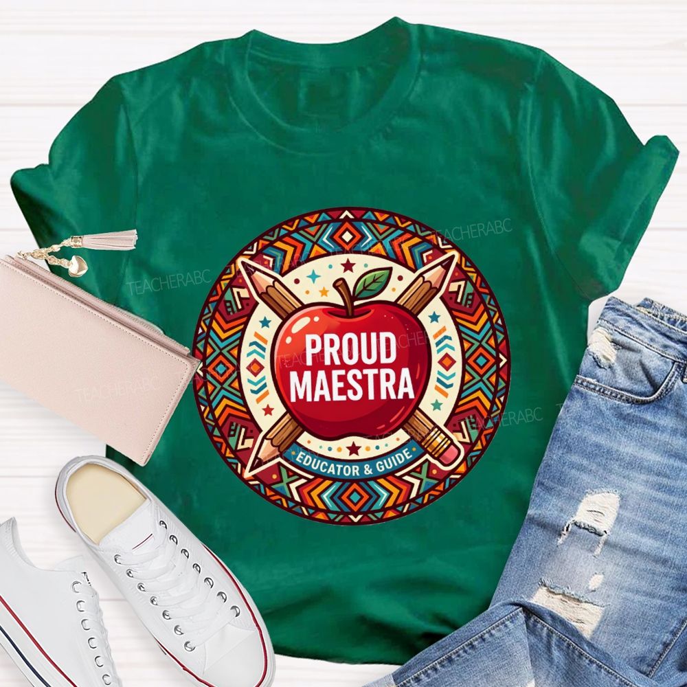 Proud Maestra Educator And Guide Teacher T-shirt