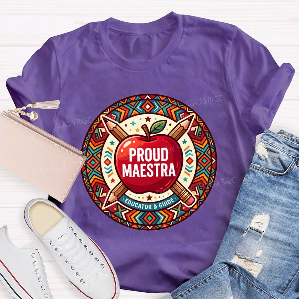Proud Maestra Educator And Guide Teacher T-shirt