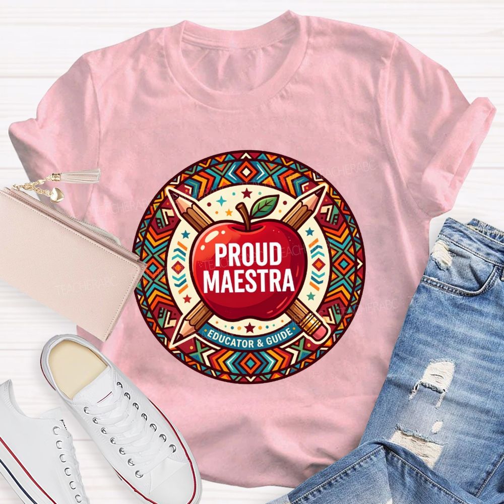 Proud Maestra Educator And Guide Teacher T-shirt