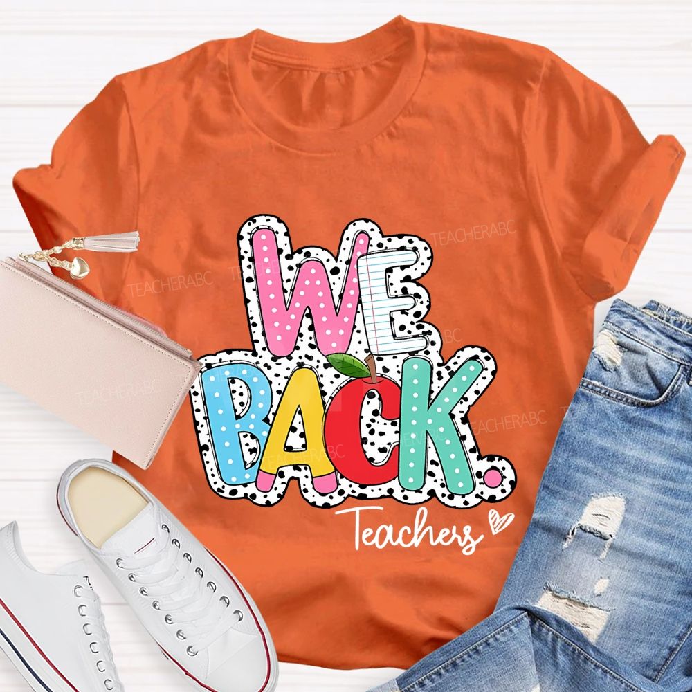 We Back Teachers Polka-Dot And Striped Print Teacher T-Shirt