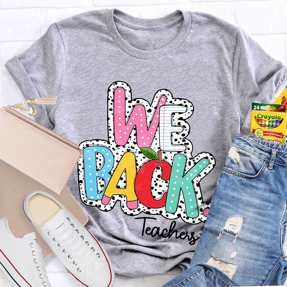We Back Teachers Polka-Dot And Striped Print Teacher T-Shirt