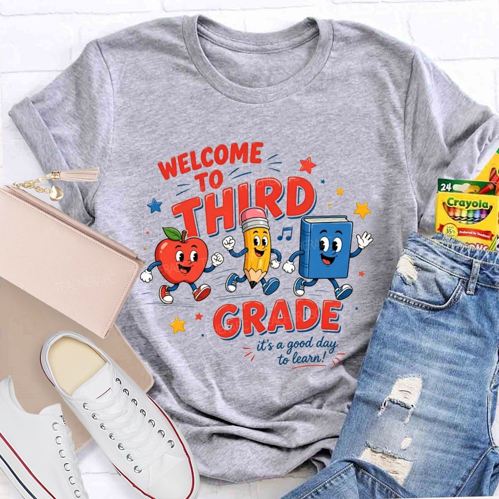 Personalized Grade Welcome To Third Grade It’S A Good Day To Learn Teacher T-shirt