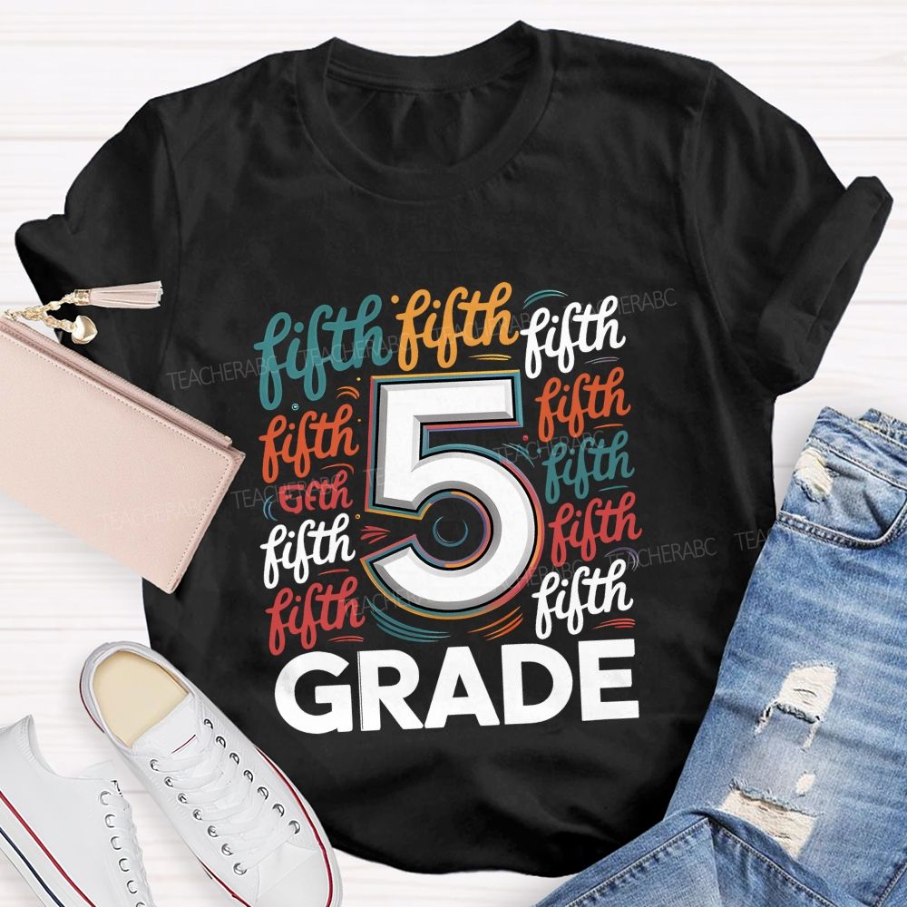 Personalized Grade Colorful Letters Different Fonts Teacher T-Shirt