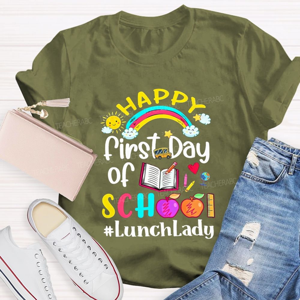 Happy First Day Of School Lunch Lady T-shirt