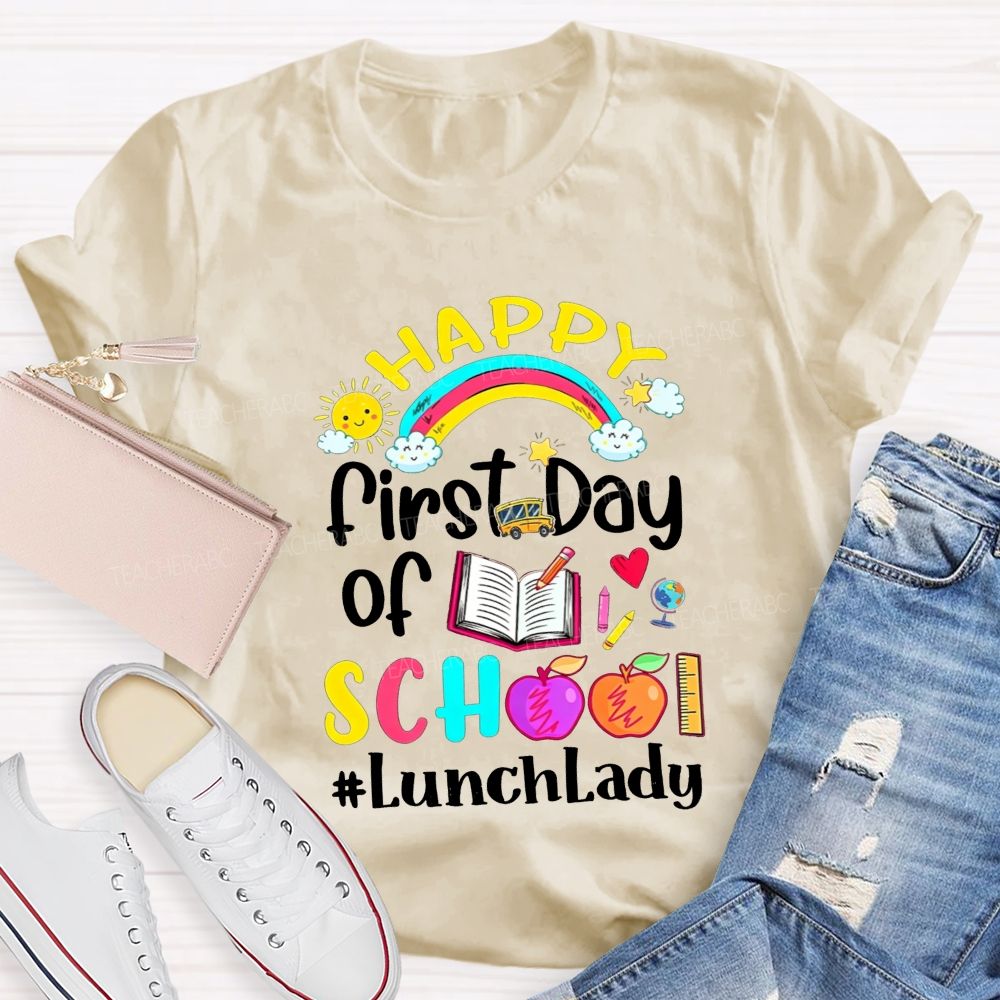 Happy First Day Of School Lunch Lady T-shirt