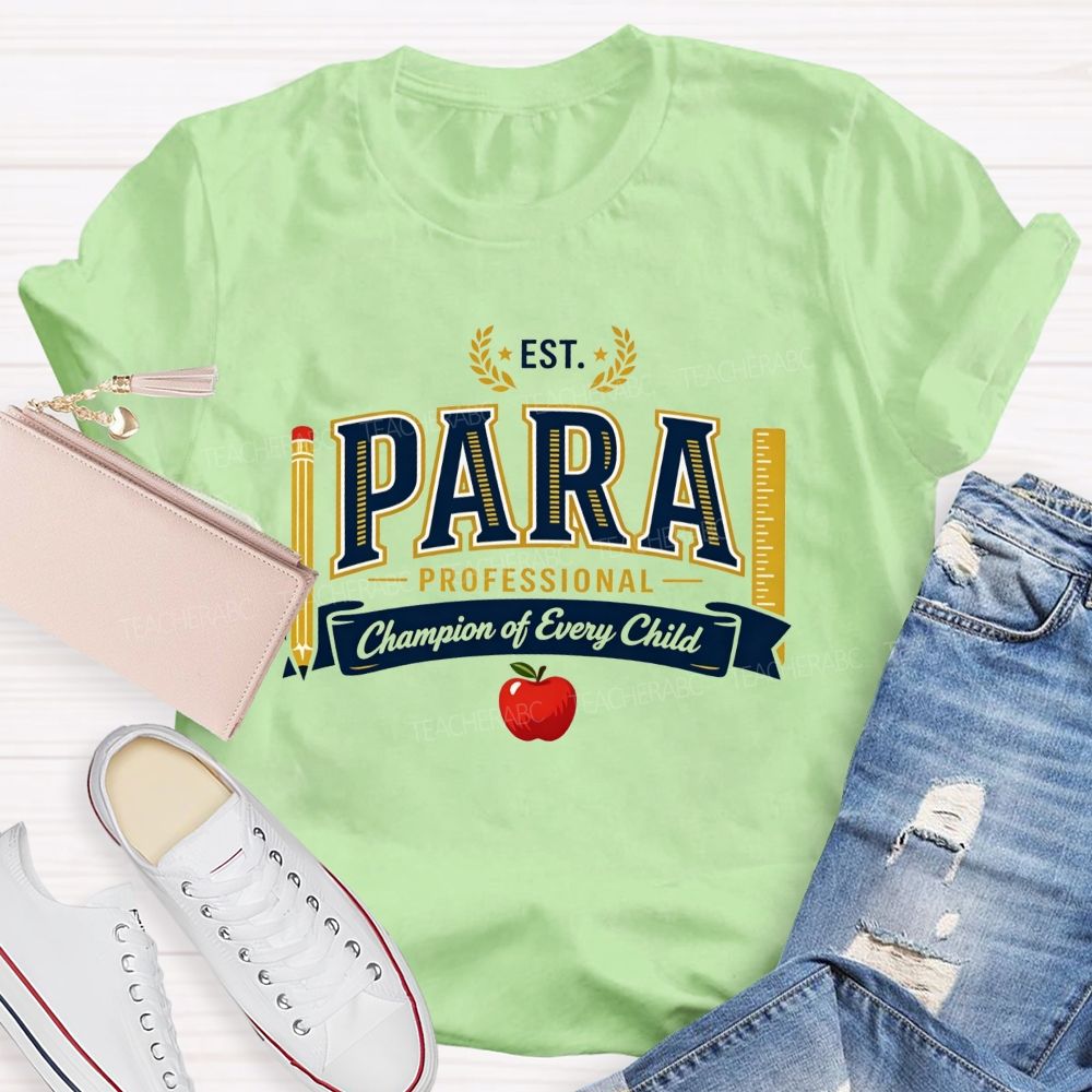 Paraprofessional Champion Of Every Child Teacher T-shirt