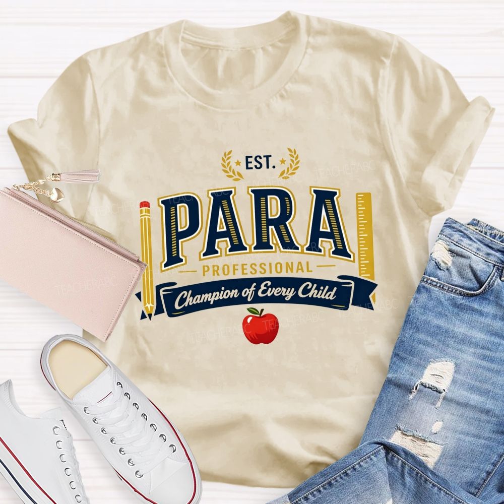 Paraprofessional Champion Of Every Child Teacher T-shirt