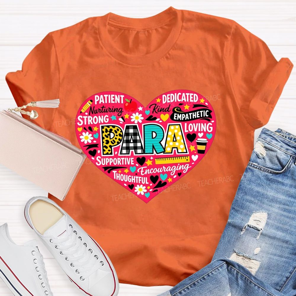 Para Patient Nurturing Strong Supportive Thoughtful Dedicated Empathetic Teacher T-shirt