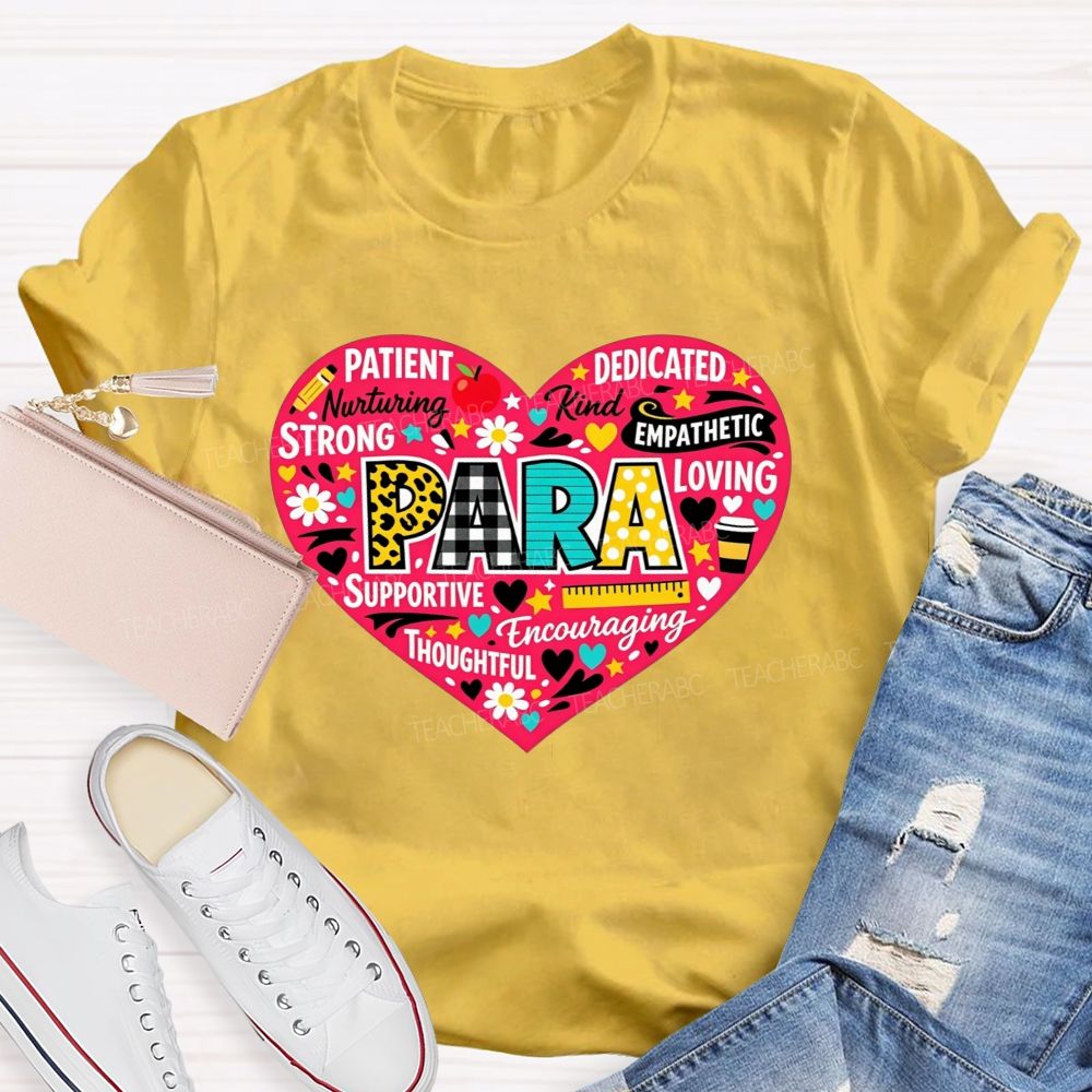 Para Patient Nurturing Strong Supportive Thoughtful Dedicated Empathetic Teacher T-shirt