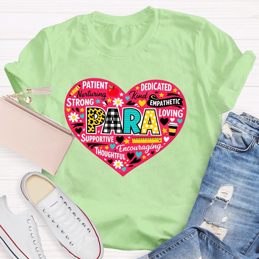Para Patient Nurturing Strong Supportive Thoughtful Dedicated Empathetic Teacher T-shirt