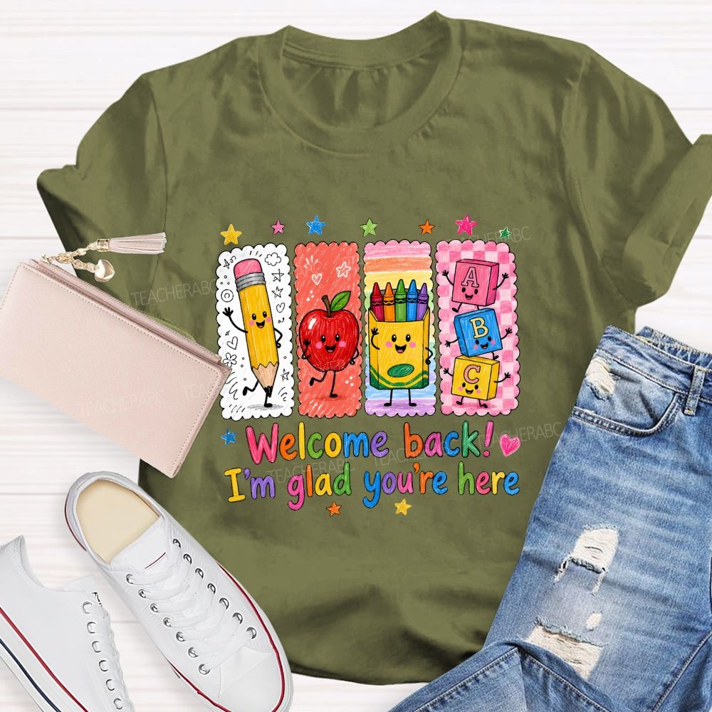 Welcome Back I'M Glad You'Re Here Crayons Apple Stars Teacher T-Shirt