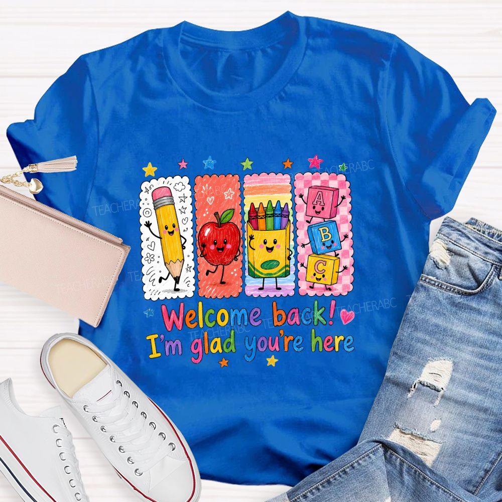 Welcome Back I'M Glad You'Re Here Crayons Apple Stars Teacher T-Shirt