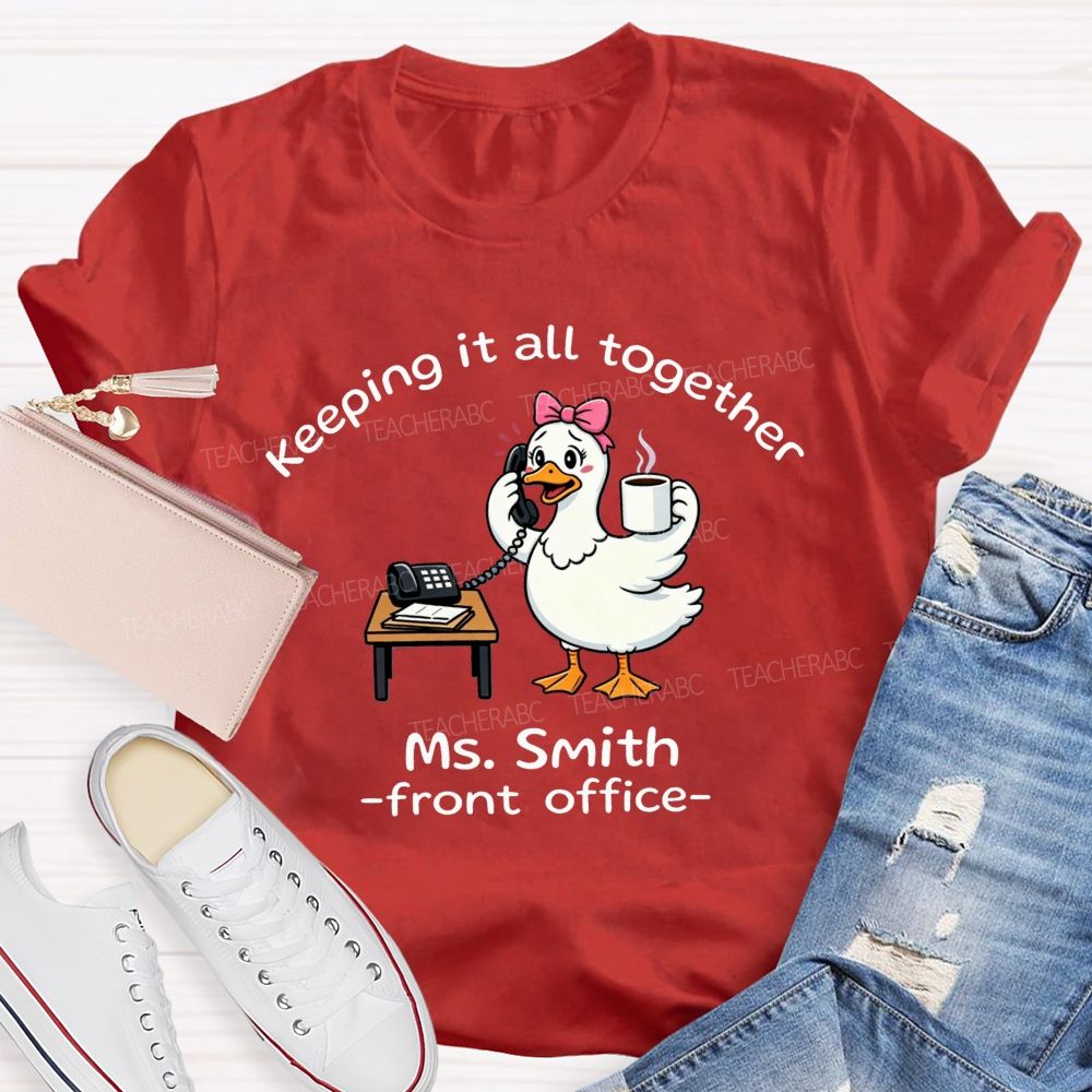 Personalized Name Front Office Keeping It All Together T-shirt