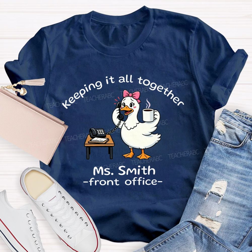 Personalized Name Front Office Keeping It All Together T-shirt